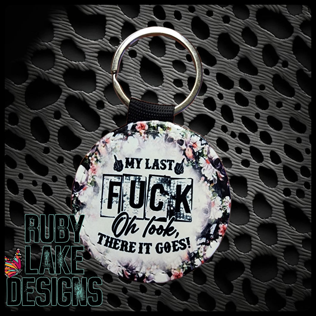 MY LAST F@#K, THERE IT GOES CUSTOM KEYCHAIN