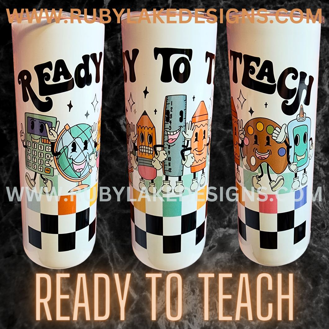 READY TO TEACH TEACHER TUMBLER